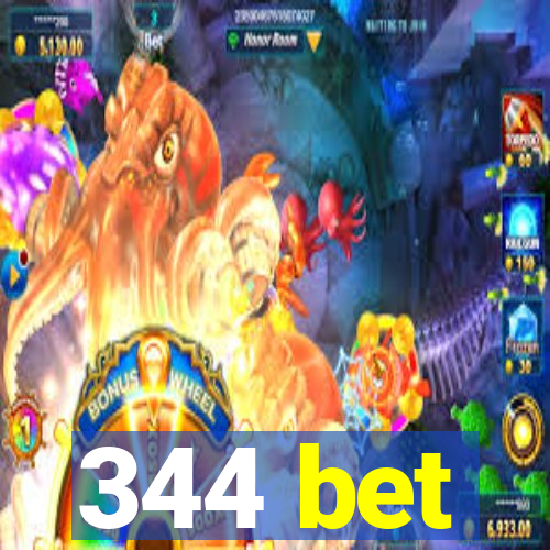 344 bet